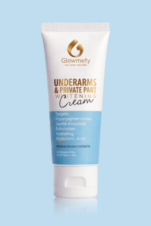 Glowmefy Underarms & Private Parts Whitening Cream